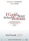 I Could Never Be Your Woman (2007)3.jpg
